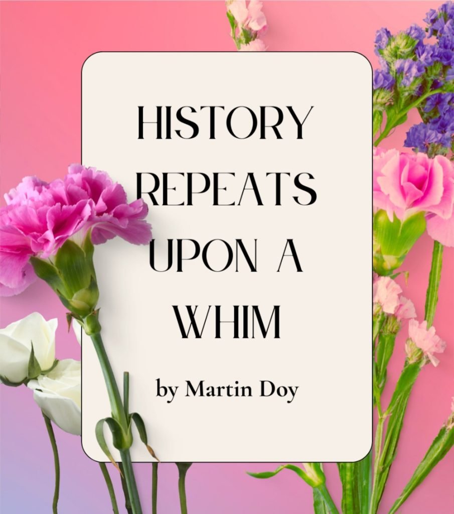 History Repeats Upon A Whim by Martin Doy. FOCUS mind plus body SWOONERS. Cristina Calero
